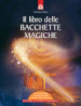 Il libro delle bacchette magiche. Con gadget